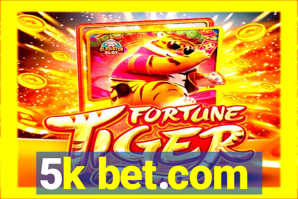 5k bet.com